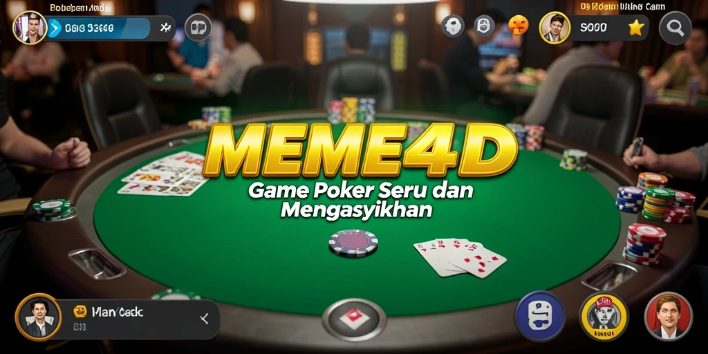 Tampilan gameplay Poker yang mendebarkan di MEME4D.